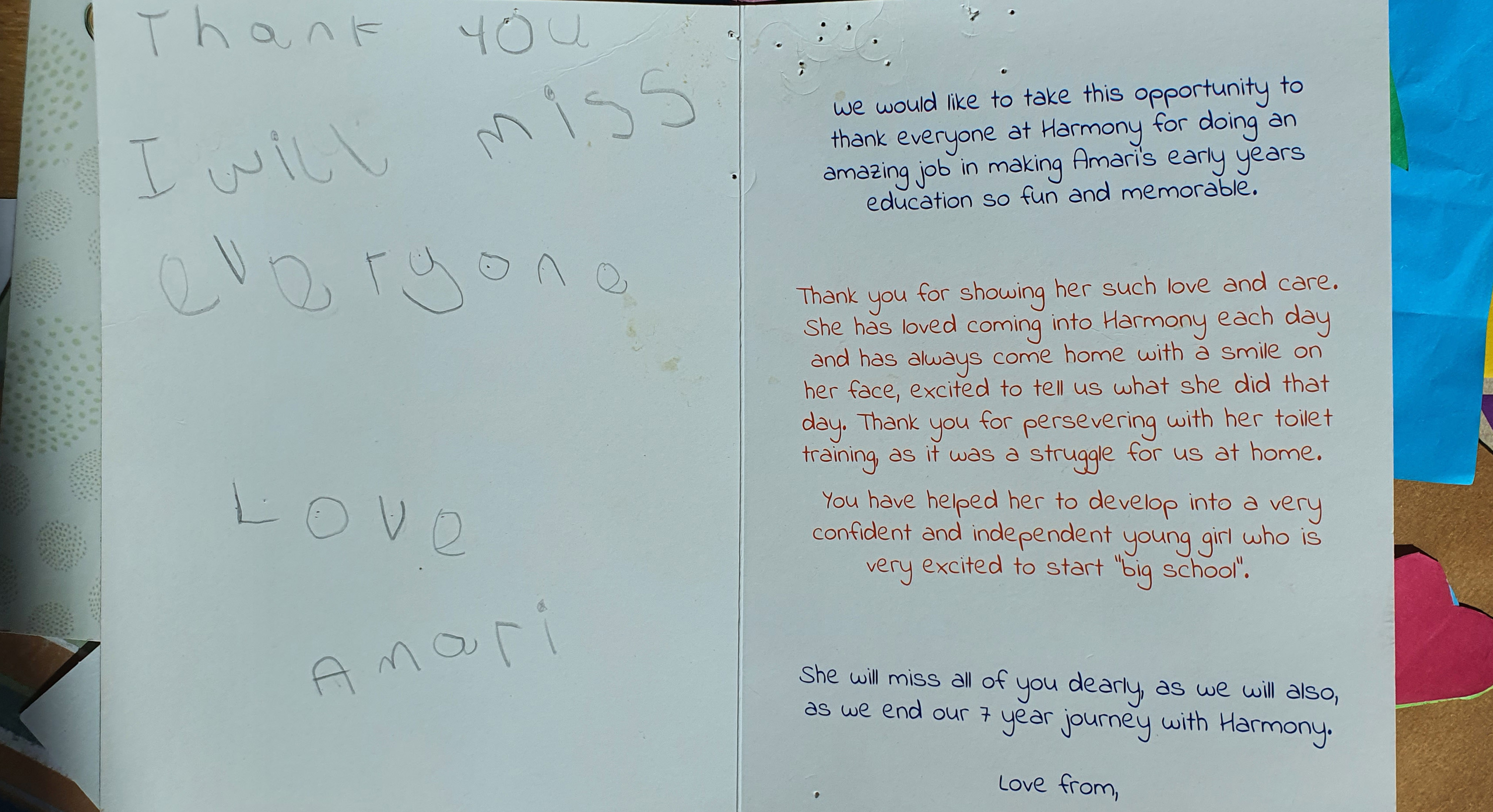" Thank you for showing her such love and care. She has loved coming into Harmony each day and has always come home with a smile on her face, excited to tell us what she did that day ...."