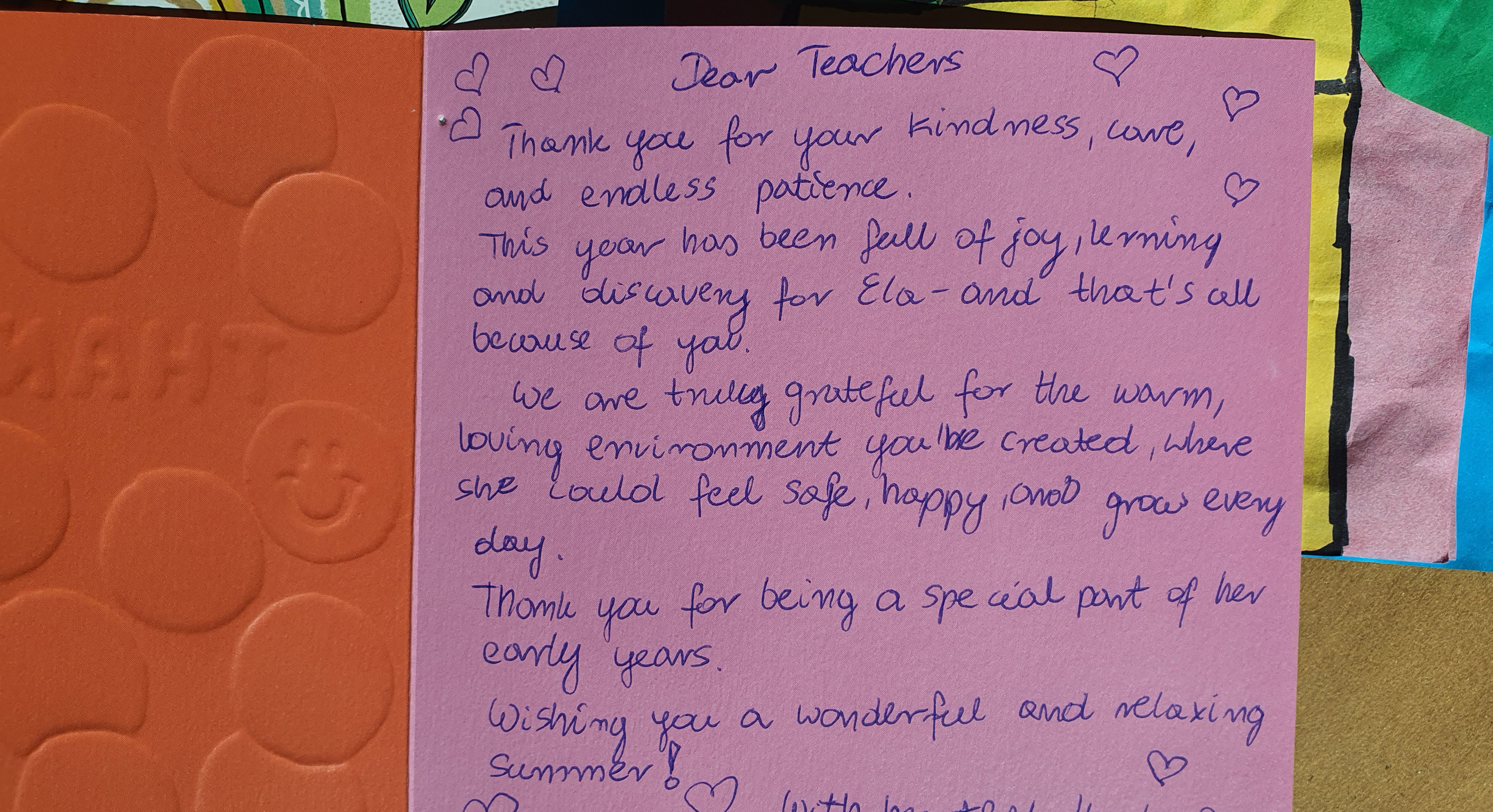 " We are truly grateful for the warm, loving enviroment  you've created, where she could feel, safe, happy and grow every day... "